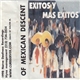 Of Mexican Descent - Exitos Y Mas Exitos